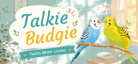 Talkie Budgie: Talks When Lovedの作品画像