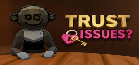 TRUST ISSUES? Banner