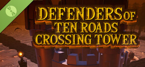 Defenders of Ten Roads Crossing Tower Demo