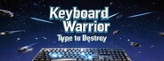 Keyboard Warrior: Type to Destroy