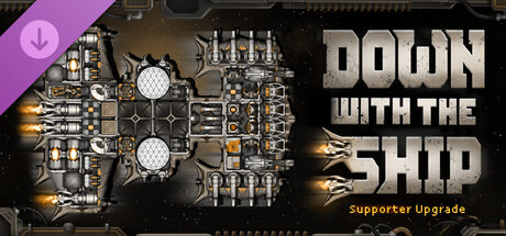 Down with the Ship - Supporter Upgrade banner image