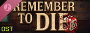 Remember to Die Soundtrack