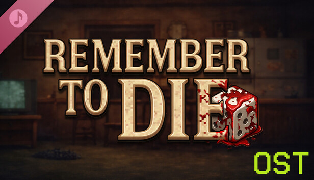 Remember to Die Soundtrack