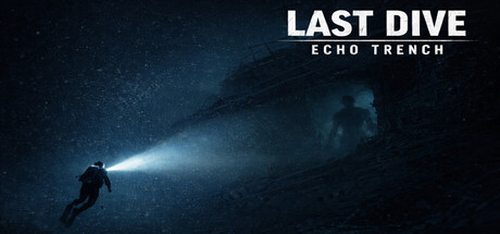 ラストダイブ：Echo Trench