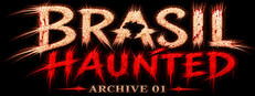 Brasil Haunted: Archive 01