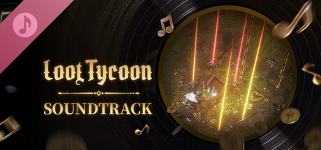 Loot Tycoon Soundtrack banner image