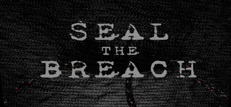 Seal The Breach