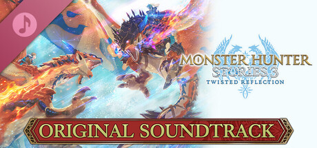 Monster Hunter Stories3 Twisted Refflection Original Sound Track