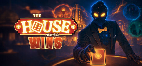 The House Always Wins