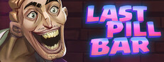 [Bober Bros] Last Pill Bar