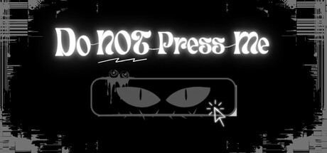 Do NOT Press Me header
