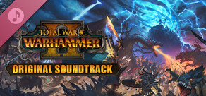 Total War: WARHAMMER II - oryginalna ścieżka dźwiękowa