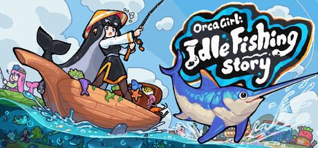 Orca Girl: Idle Fishing Story — Steam game cover