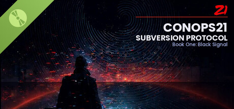 ConOps21: Subversion Protocol – Book One: Black Signal Demo Slice