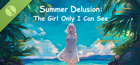 Summer Delusion: The Girl Only I Can See Demo header