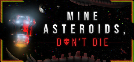 MADD: Mine Asteroids, Don't Die — Steam game cover