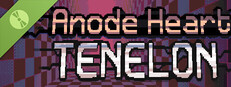 Anode Heart: Tenelon Demo