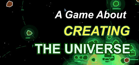 A Game About Creating The Universe header