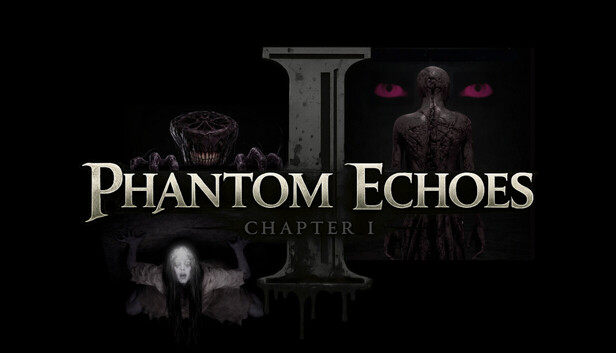 Phantom Echoes Chapter I