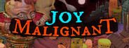 Joy Malignant