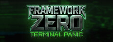 Framework Zero: Terminal Panic