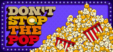 Don't Stop The Pop! — Steam game cover