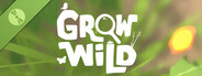 Grow Wild Demo