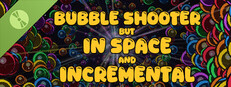 Bubble Shooter but In Space and Incremental Demo