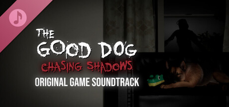 The Good Dog: Chasing Shadows Soundtrack