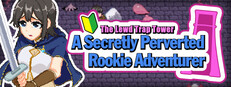 The Lewd Trap Tower: A Secretly Perverted Rookie Adventurer cover