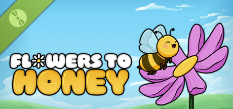 Flowers to Honey Demo