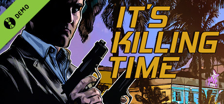 It's Killing Time Demo banner