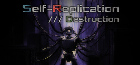 Steam cover for Self-Replication /// Destruction.