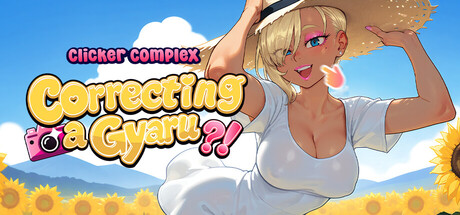 Clicker Complex: Correcting a Gyaru?!