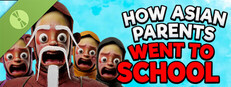 How Asian Parents went to School Demo