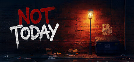 Not Today: Homeless Survival