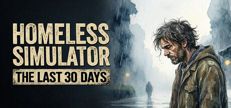 Homeless Simulator: The Last 30 Days