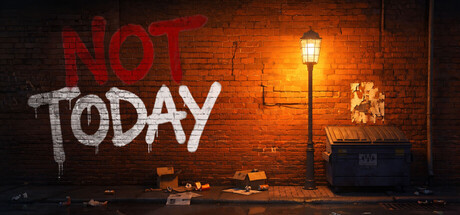 Not Today: Homeless Survival