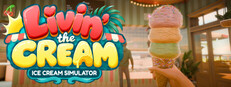 Livin' the Cream: Ice Cream Simulator Small Capsule Image