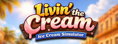 Livin' the Cream: Ice Cream Simulator cover