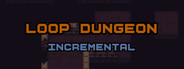 Loop Dungeon - Incremental