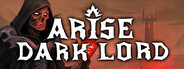 Arise Dark Lord