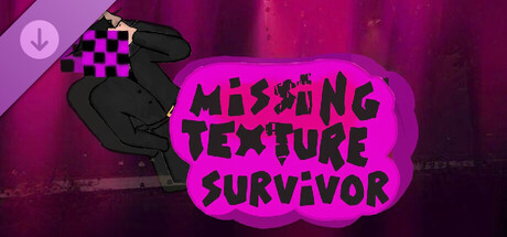 Missing Texture Survivor