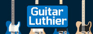 吉他制造专家 Guitar Luthier