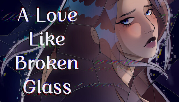 A Love Like Broken Glass