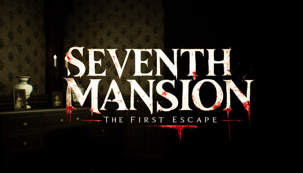 Seventh Mansion: The First Escape