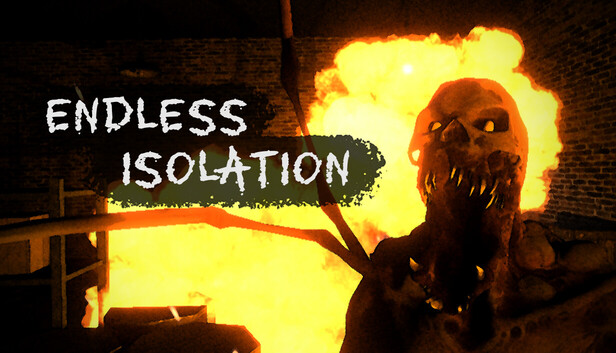 Endless Isolation