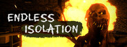 Endless Isolation