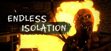 Endless Isolation