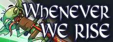 Whenever We Rise